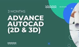 Advance AutoCAD (2D & 3D) - 3 Months