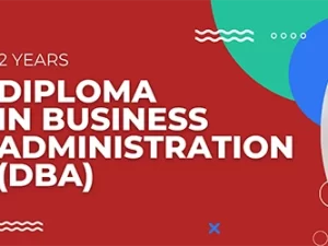 Diploma in Business Administrations (DBA) - 2 Years